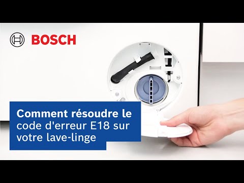 Comment résoudre le code d'erreur E18 sur votre lave-linge Bosch | Bosch Home Belgique