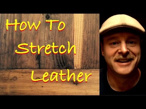 How to stretch leather