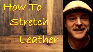 How to stretch leather