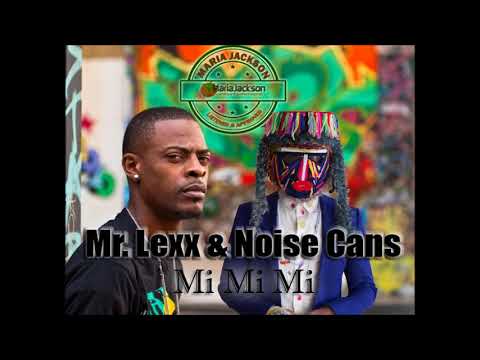 Noise Cans & Mr. Lexx - Mi Mi Mi (@NoiseCans @OneMrlexx)