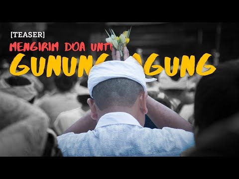 [Teaser] Mengirim Doa untuk Gunung Agung