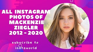 Mackenzie Ziegler  Instagram Photo Collection 2012 2020