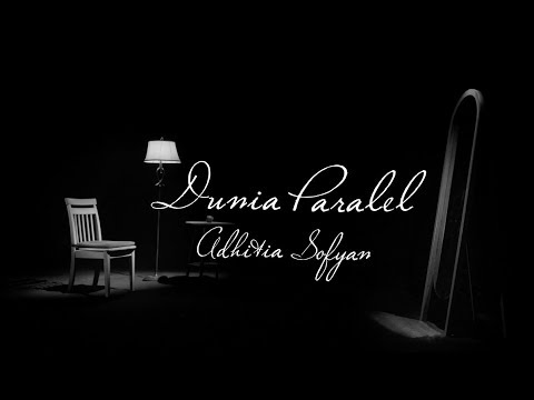 Adhitia Sofyan "Dunia Paralel" (official video)