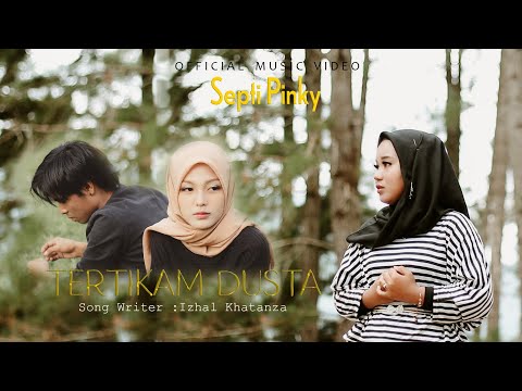 Septi Pinky - Tertikam Dusta (Official Music Video)