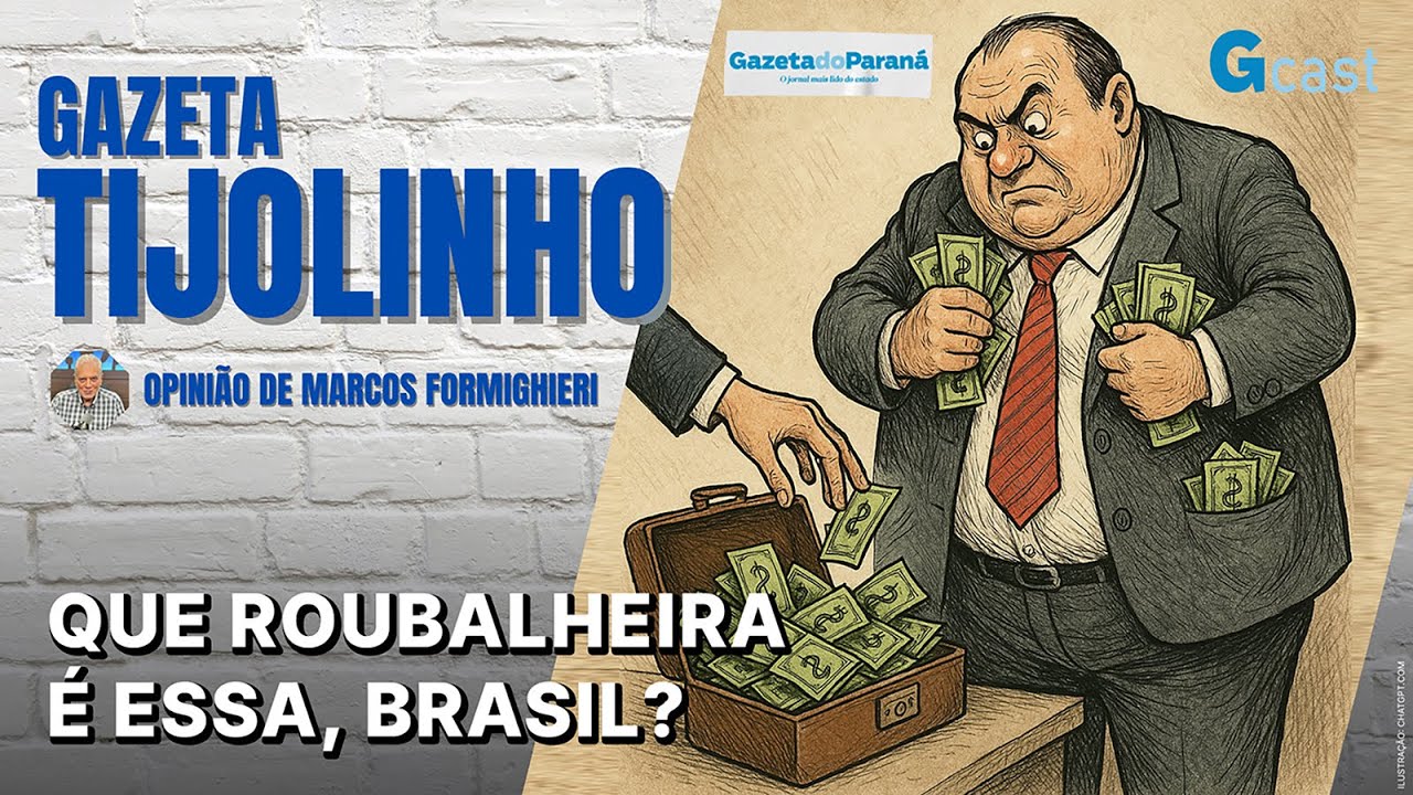 TIJOLINHO – MARCOS FORMIGHIERI – QUE ROUBALHEIRA É ESSA, BRASIL?