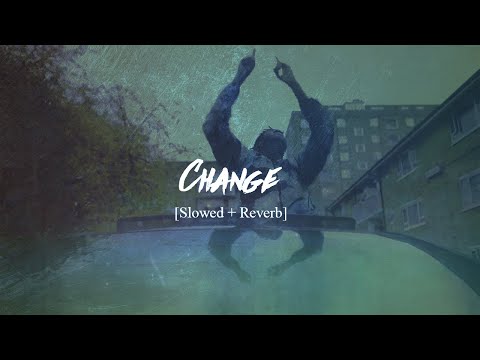 Adzmilli - Change [𝐒𝐥𝐨𝐰𝐞𝐝+𝐫𝐞𝐯𝐞𝐫𝐛]