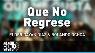 Que No Regrese Lyrics English Translation