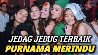 Download lagu JEDAG JEDUG TERBARU DJ PURNAMA MERINDU‼️ THE LEGEND OF JUNGLE DUTCH FULLBASS mp3 Download lagu JEDAG JEDUG TERBARU DJ PURNAMA MERINDU‼️ THE LEGEND OF JUNGLE DUTCH FULLBASS mp3