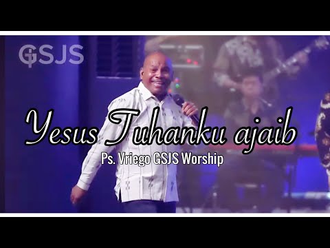 Yesus Tuhanku Ajaib ( Welyar Kauntu ) by Ps. Vriego Soplely || GSJS Pakuwon Mall, Surabaya