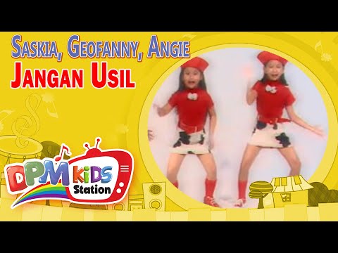 Saskia, Geofanny, Angie - Jangan Usil (Original Kids Video)