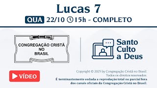 Santo Culto a Deus (Vídeo) – QUA - 22/10/2025 15:00 - Lucas 7