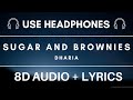 DHARIA - Sugar & Brownies || (8D AUDIO + LYRICS) || Road to 1000 subs