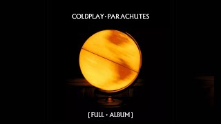 Download lagu Coldplay - Parachutes [Full Album] mp3