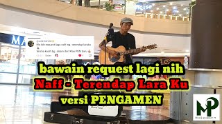 Download lagu 𝘿𝙞𝙧𝙚𝙦𝙪𝙚𝙨𝙩 𝙡𝙖𝙜𝙪 𝙛𝙖𝙫𝙤𝙧𝙞𝙩 🔥 𝙉𝙖𝙛𝙛 - 𝙏𝙚𝙧𝙚𝙣𝙙𝙖𝙥 𝙇𝙖𝙧𝙖𝙠𝙪 😱 𝙫𝙚𝙧𝙨𝙞 𝙋𝙚𝙣𝙜𝙖𝙢𝙚𝙣 𝙈𝙖𝙡𝙡 #naff #pengamenmall #trending mp3