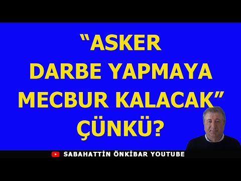 "BECAUSE THE MILITARY WILL BE FORCED TO MAKE A COUP?"