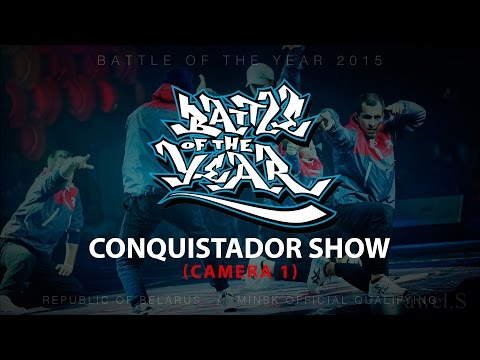 Battle of the Year Belarus CIS 2015: Conquistador - Show (Camera 1)