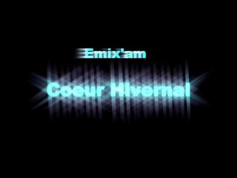 Coeur Hivernal - Emix'am avec lyrics