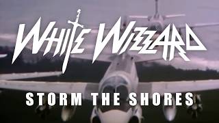 WHITE WIZZARD - Storm The Shores (Lyric Video)