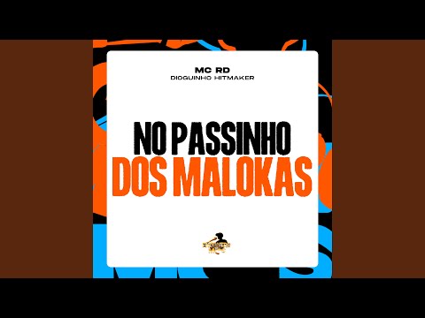No Passinho dos Malokas