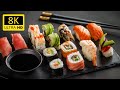 Japanese Food in 8K   The Sushi and Fresh, Delicious, Beautiful Food