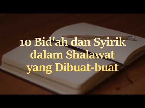 10 Bid'ah dan Syirik dalam Shalawat yang Dibuat-buat