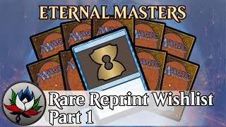 MTG - Top 10 Best Rares to Reprint in Eternal Masters - Part 1!