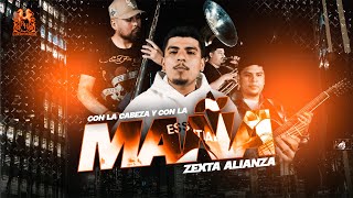 Zexta Alianza - Con Cabeza Y Con La Maña [Official Video]