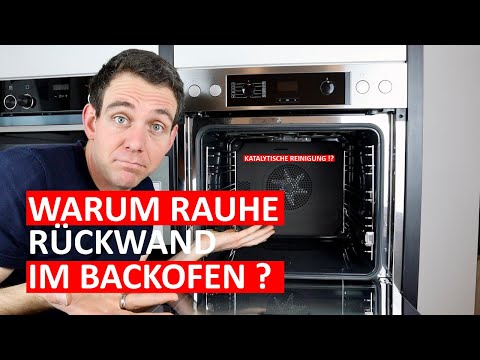 WARUM Rückwand Backofen RAUH? Katalytische Reinigung