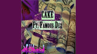 Cake (feat. Famous Dex)
