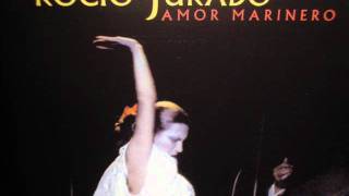 ROCIO JURADO Amor marinero