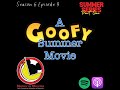 S6 Ep 9 A Goofy Summer Movie