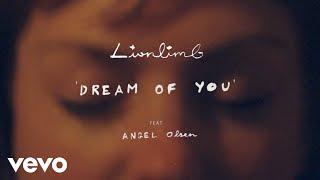 Lionlimb – “Dream of You” (feat. Angel Olsen)