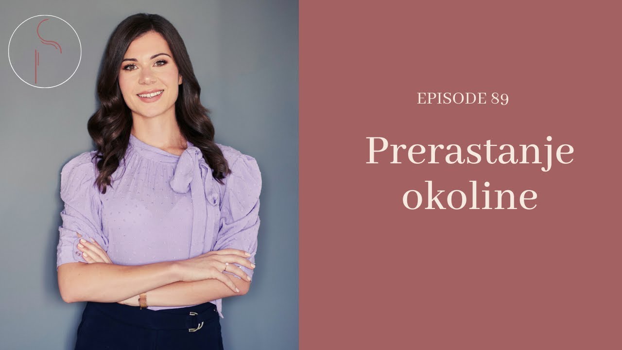Prerastanje okoline //Ep: 89