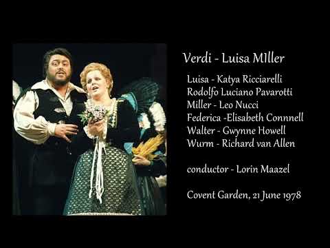 Verdi - Luisa Miller - Pavarotti, Ricciarelli, Nucci / Maazel -  Covent Garden, 21 June 1978