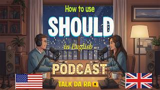 How to use SHOULD in English Conversation Practice