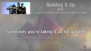 JTR - &quot;Building It Up&quot;