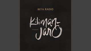Beta Radio - Kilimanjaro (Acoustic)