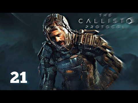 THE CALLISTO PROTOCOL Gameplay Walkthrough - Part 21 [1080p60 PS5 GAMEPLAY]