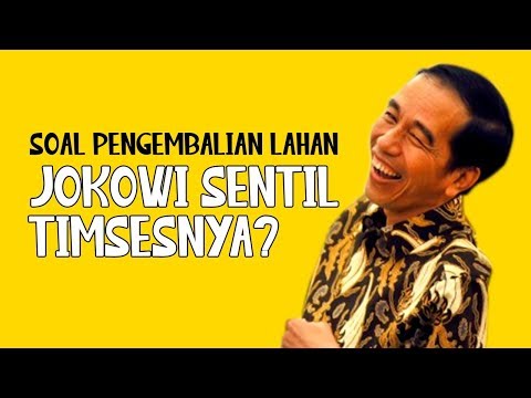 Soal Pengembalian Lahan, Jokowi Sentil Timsesnya?