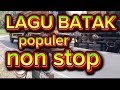 Lagu Batak Non Stop Paling Populer Banyak Di Putar Orang