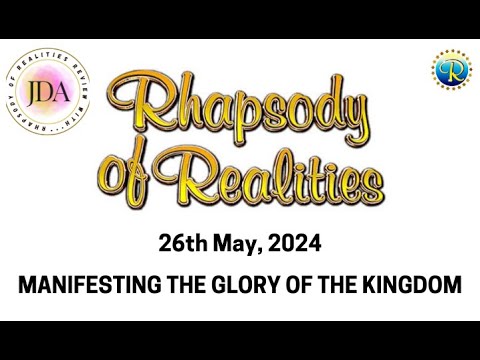 Rhapsody of Realities Daily Review with JDA - 26th May, 2024 | Manifesting the Glory of the Kingdom