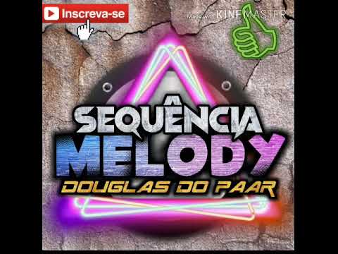 SEQUÊNCIA DE MELODY DEZEMBRO 2019