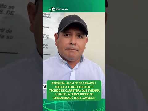 Arequipa:Alcalde de Caravelí revela expediente técnico de vía alternativa tras caída de bus Llamosas