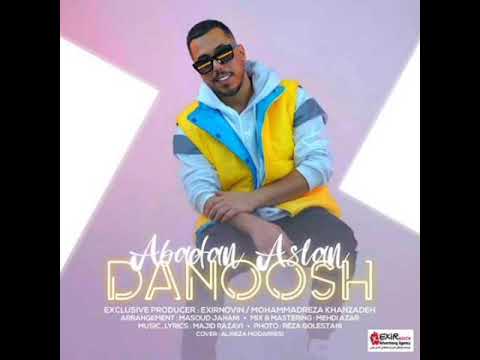Danoosh - Abadan Aslan (دانوش - ابدا اصلاً)