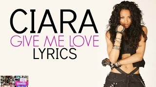 Give Me Love - Ciara (LYRICS) New Song 2015
