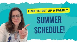 How to Make a Summer Schedule with Kids!