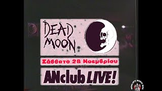 Dead Moon - (Full Set) @ An Club, Athens Greece 28/11/1992