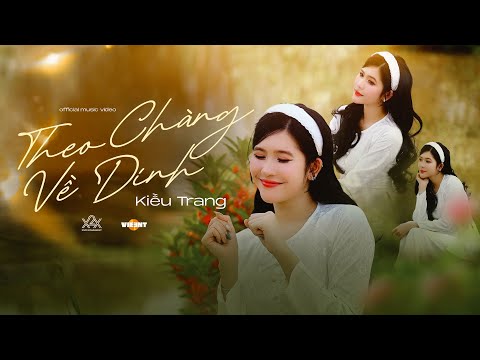 Theo chàng về dinh - Kiều Trang