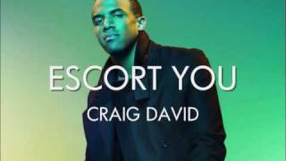 ESCORT YOU - CRAIG DAVID 2009 New + Hot