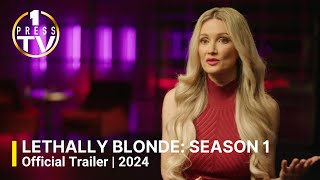 Lethally Blonde: Season 1 | Official Trailer | 2024